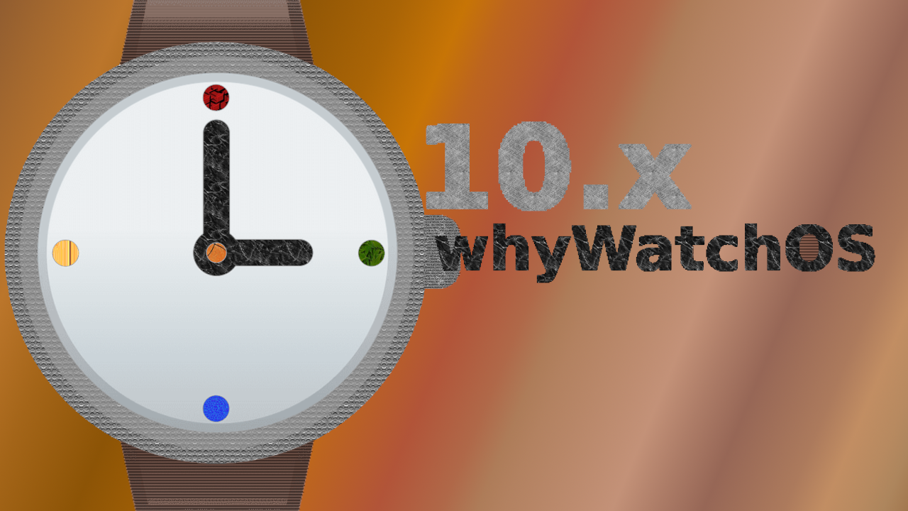 whyWatchOS_10