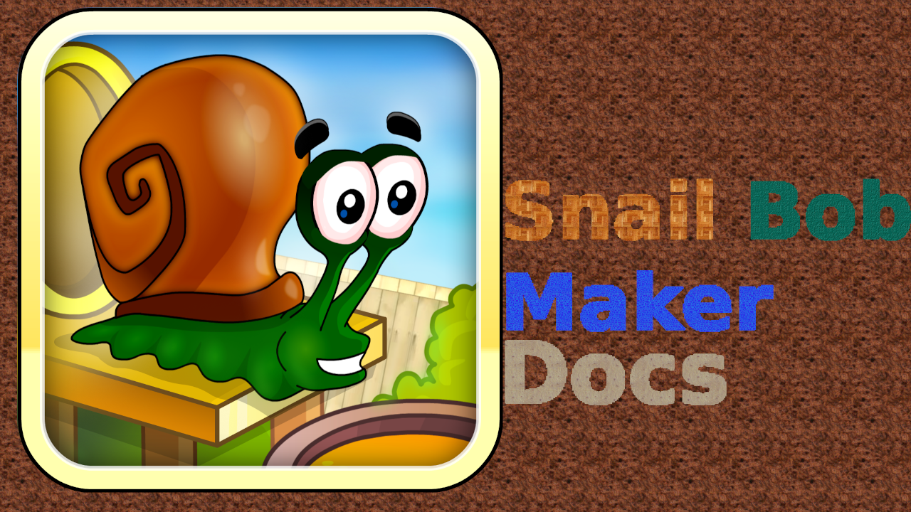 Snail-Bob-Maker_Docs