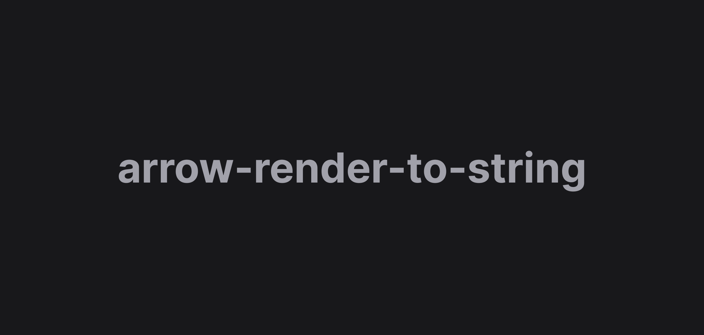 arrow-render-to-string