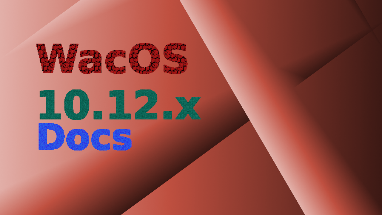 WacOS_10.12_Docs