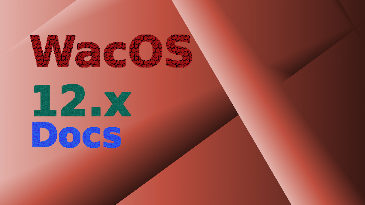 WacOS_12_Docs