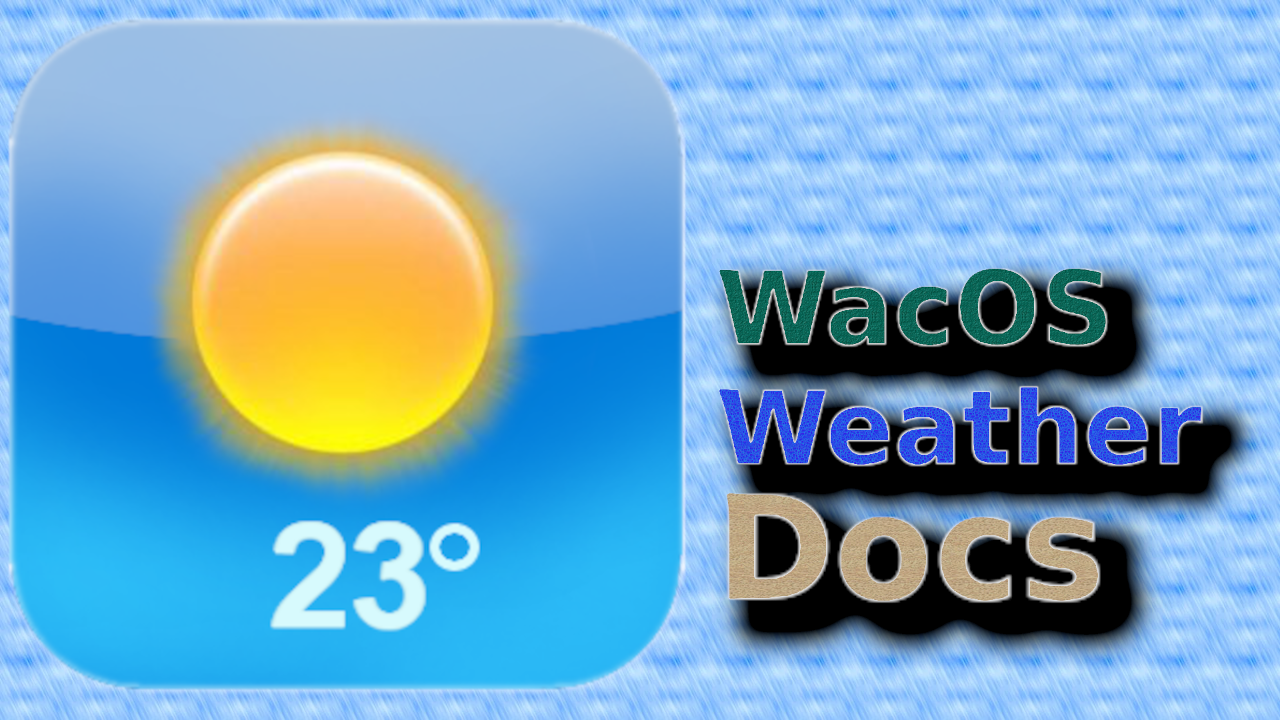 WacOS_Weather_Docs