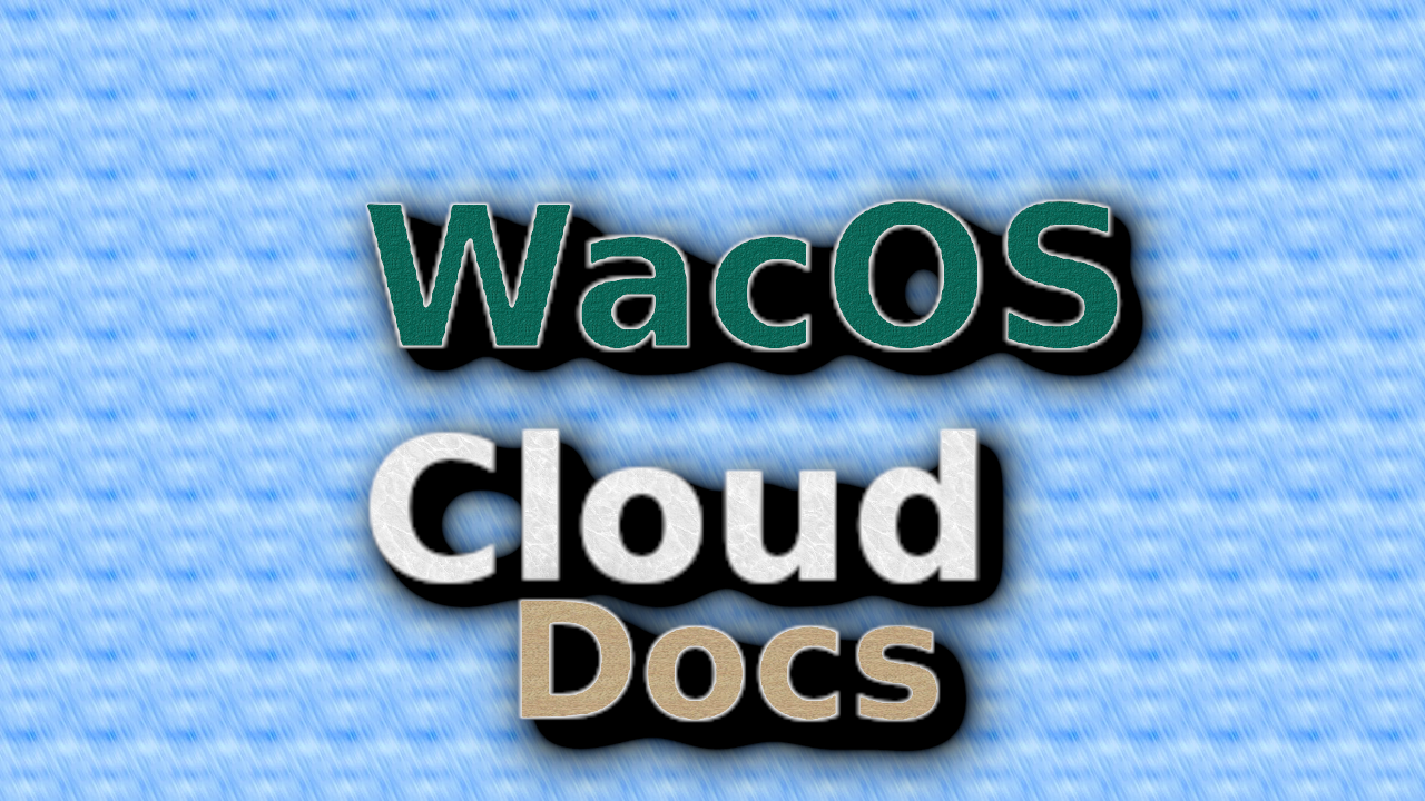 WacOS_Cloud_Docs