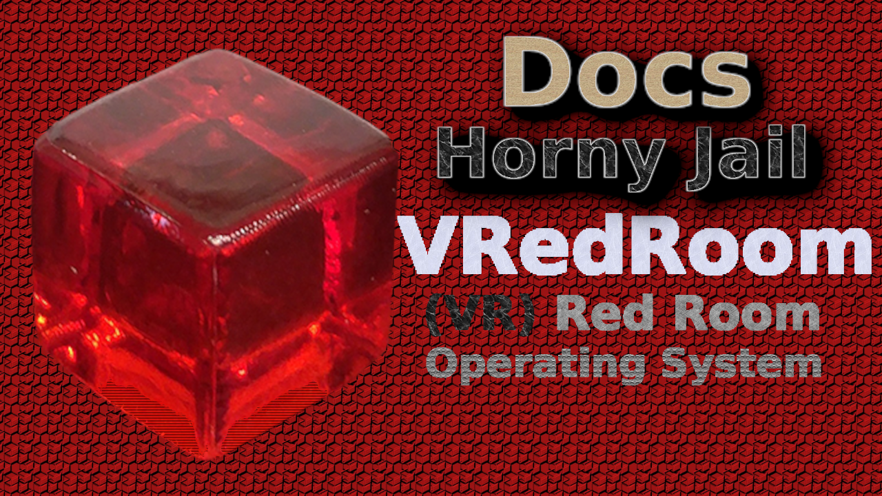 VRedroomOS_Horny-Jail_Docs