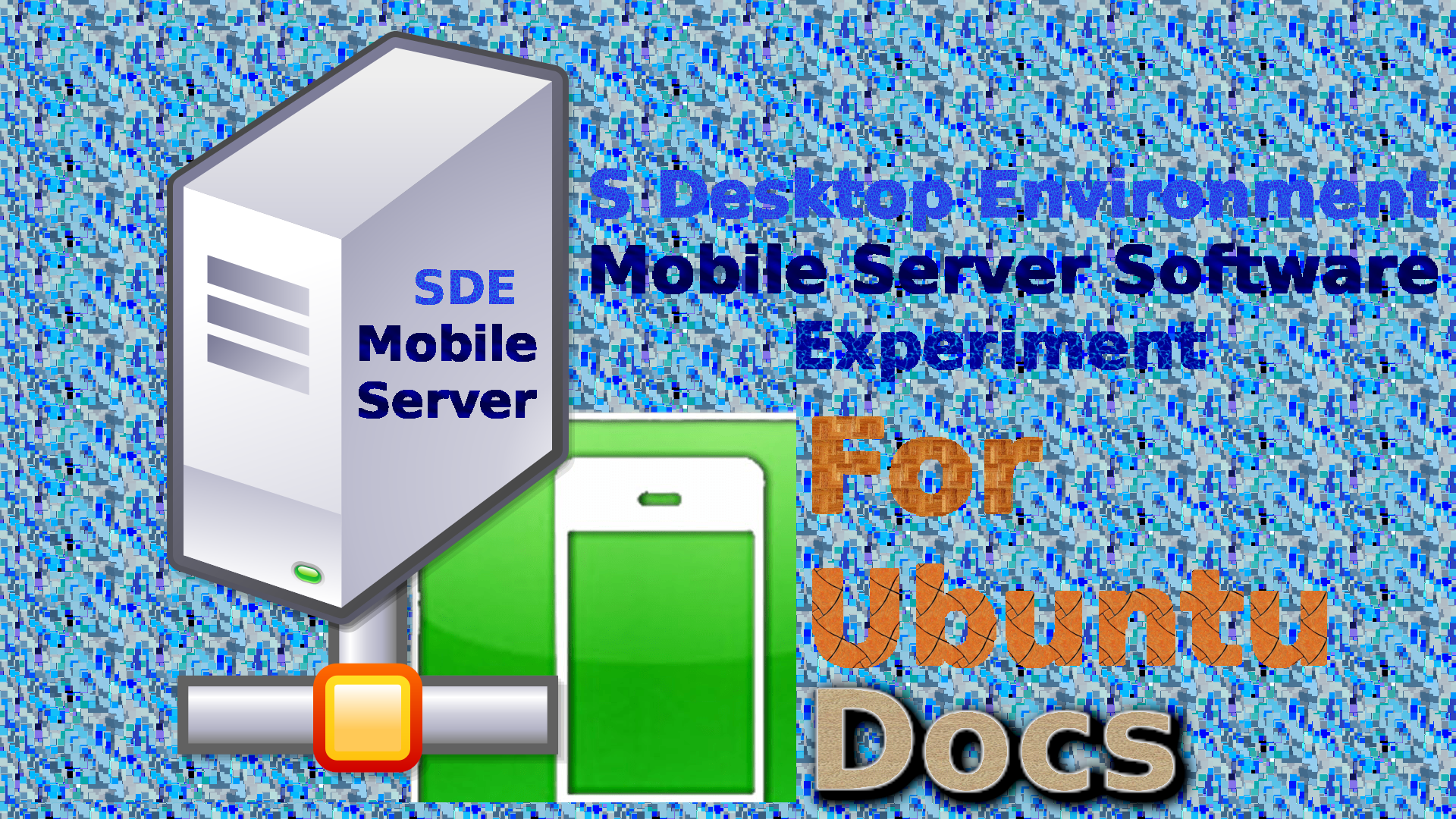 SDE_MobileServer_Ubuntu_Docs