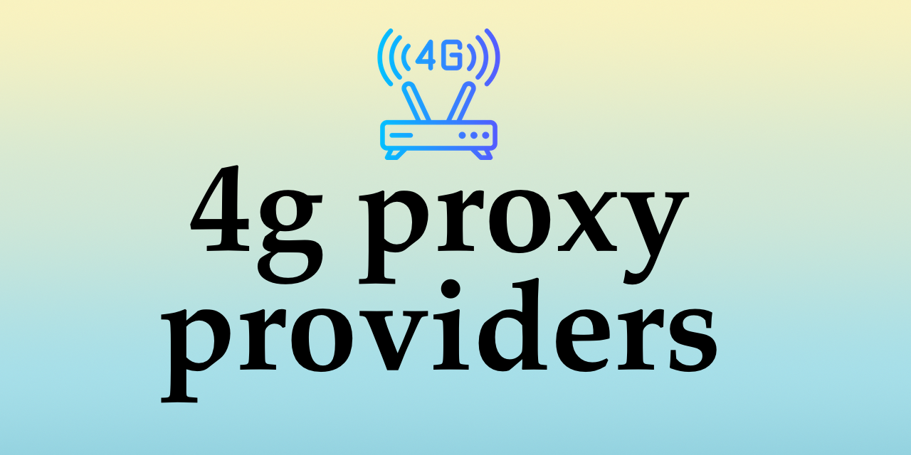 4g-proxies-providers