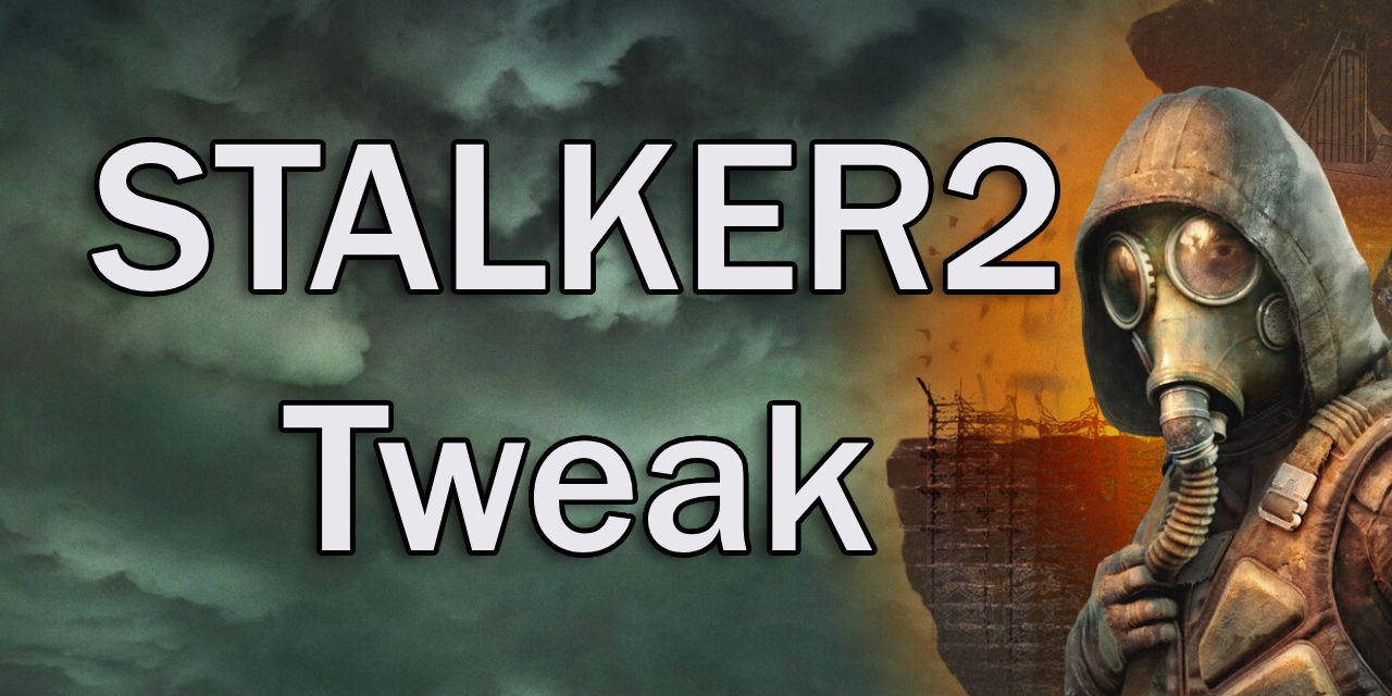 STALKER2Tweak