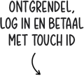 Ontgrendel, log in en betaal met Touch ID