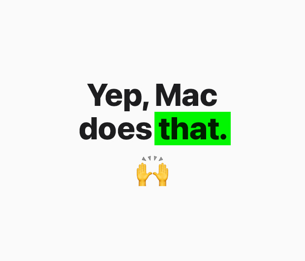 Image displaying the text "Yep, Mac does that"