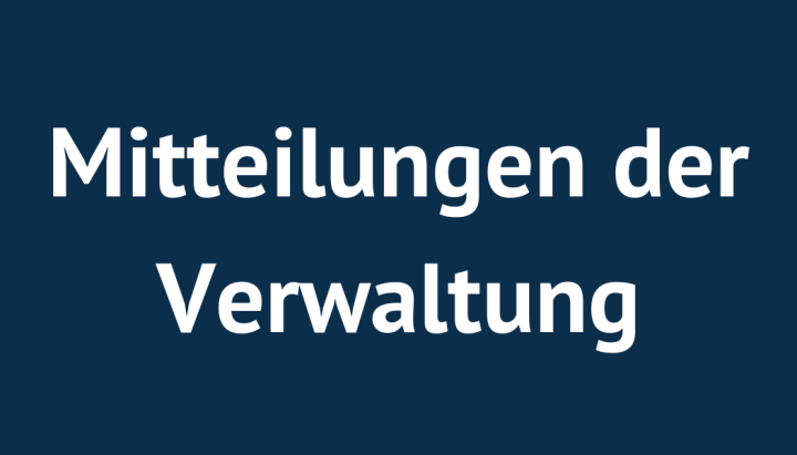 Mitteilungen der Verwaltung