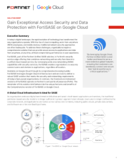 Gain Exceptional Access Security and Data Protection with FortiSASE on Google Cloud