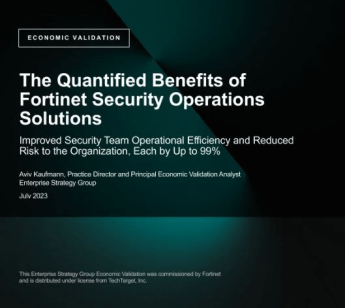 ESG Economic Validation: The Quantified Benefits of Fortinet Security Operations Solutions