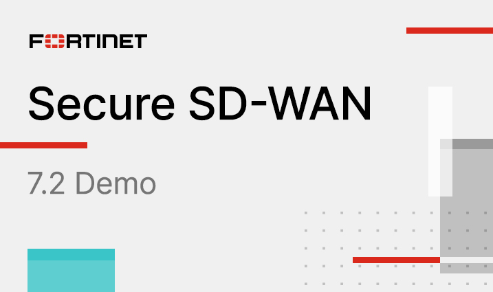 Fortinet Secure SD-WAN 7.2 Demo