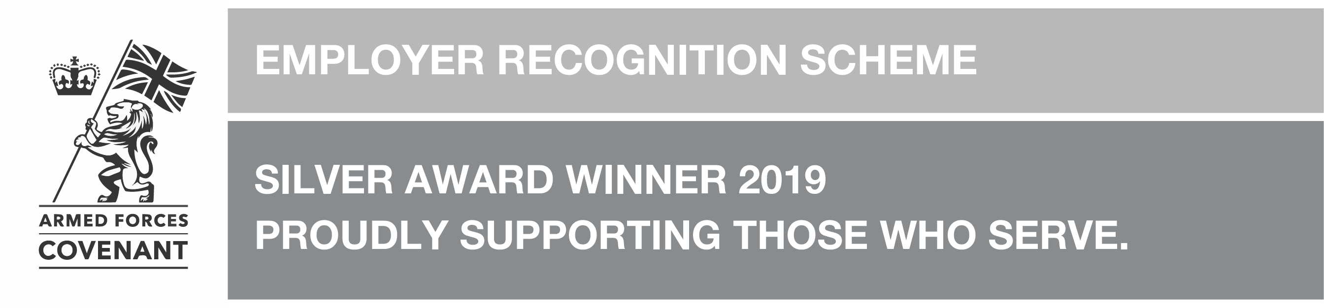 Armed Forces Convenant. Employer Recognition Scheme. Silver Award Winner 2019. Proudly supporting those who serve.