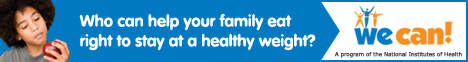 Who can help your family eat right to stay at a healthy weight? We Can!