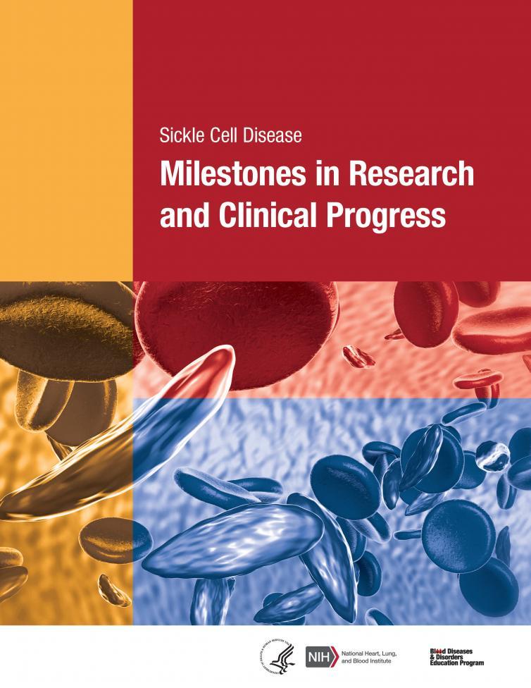 The front page of the Sickle Cell Disease: Milestones in Research and Clinical Progress booklet. There are yellow, blue, and red images of blood cells of various shapes and sizes.   