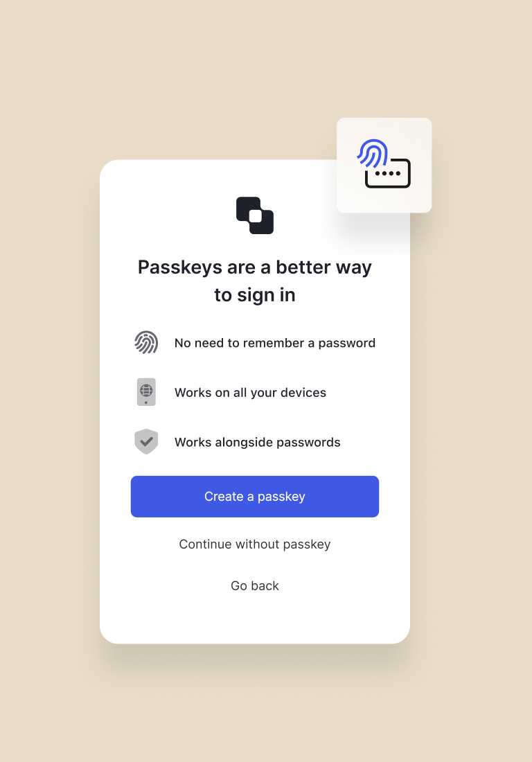 A UI screen for creating passkeys with text explaining that Passkeys work across devices and work alongside passwords.