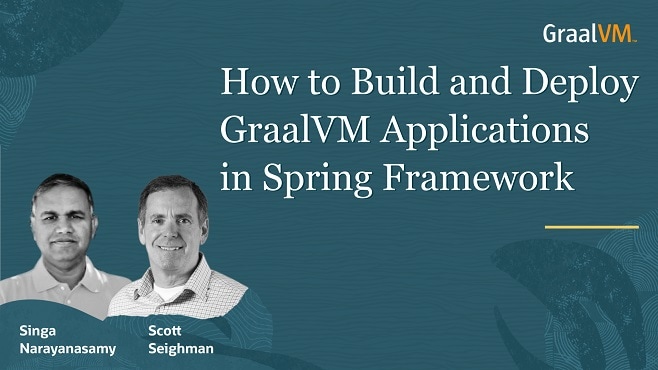 How to Build and Deploy GraalVM Applications in Spring Framework