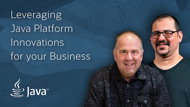 Leveraging Java Platform Innovations for your Business