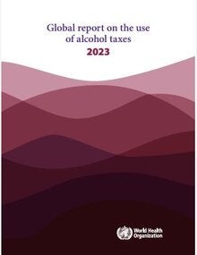 Global report on the use of alcohol taxes, 2023