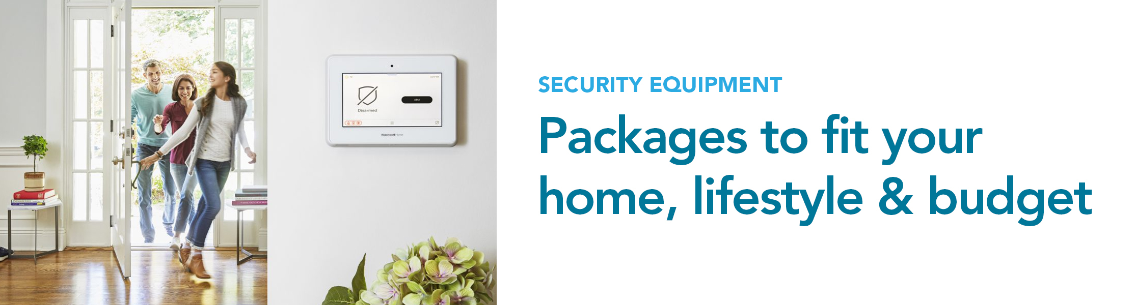 Packages to fit your home lifestyle and budget