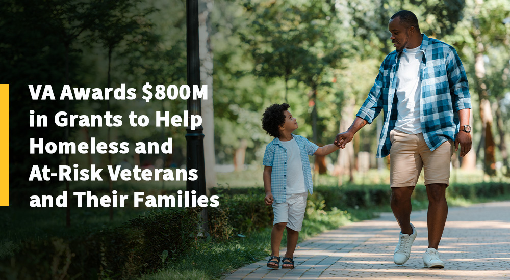 VA Awards Over $800 Million in Grants to Help Homeless and At-Risk Veterans and Their Families