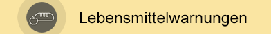 Externer Link zur Webseite lebensmittelwarnung.de; öffnet in neuem Tab