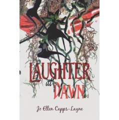 Jo Ellen Capps-Layne Gives Voice to Those Who Struggle to Speak for Themselves in Her Book �Laughter at Dawn�